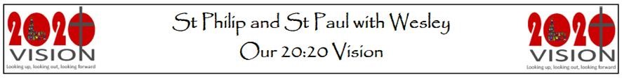 St Philip and St Paul with Wesley 2020 Vision